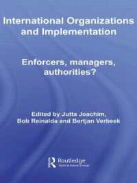 International Organizations and Implementation : Enforcers, Managers, Authorities? (Routledge/ecpr Studies in European Political Science)