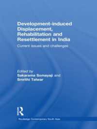 Development-induced Displacement, Rehabilitation and Resettlement in India : Current Issues and Challenges (Routledge Contemporary South Asia Series)