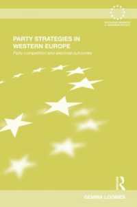 西欧の政党システムの変化<br>Party Strategies in Western Europe : Party Competition and Electoral Outcomes (Routledge Advances in European Politics)