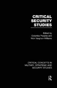 批判的安全保障論：軍事・戦略・安全保障研究の重要概念（全４巻）<br>Critical Security Studies (Critical Concepts in Military, Strategic, and Security Studies)