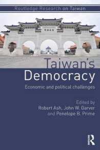 台湾の民主主義：経済的・政治的課題<br>Taiwan's Democracy : Economic and Political Challenges (Routledge Research on Taiwan Series)