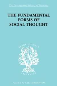 The Fundamental Forms of Social Thought : An Essay in Aid of Deeper Understanding of History of Ideas (International Library of Sociology)