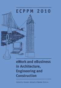 eWork and eBusiness in Architecture, Engineering and Construction : Proceedings of the European Conference on Product and Process Modelling 2010, Cork, Republic of Ireland, 14-16 September 2010