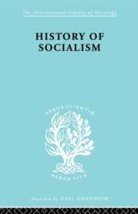 History of Socialism : An Historical Comparative Study of Socialism, Communism, Utopia (International Library of Sociology)