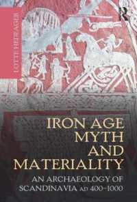 Iron Age Myth and Materiality : An Archaeology of Scandinavia AD 400-1000