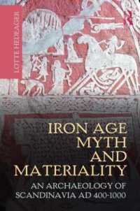 Iron Age Myth and Materiality : An Archaeology of Scandinavia AD 400-1000