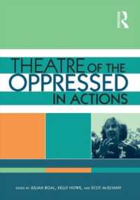 Theatre of the Oppressed in Actions : An Audio-Visual Introduction to Boal's Forum Theatre