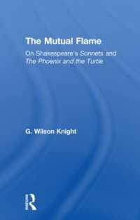 The Mutual Flame : On Shakespeare's Sonnets and the Phonenix and the Turtle