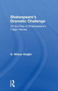 Shakespeare's Dramatic Challenge : On the Rise of Shakespeare's Tragic Heroes