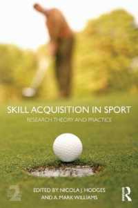 Skill Acquisition in Sport : Research, theory and practice （2ND）