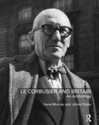 ル・コルビュジエとイギリス：読本<br>Le Corbusier and Britain : An Anthology