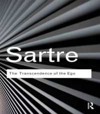 サルトル『自我の超越』（ラウトレッジ・クラシックス）<br>The Transcendence of the Ego : A Sketch for a Phenomenological Description (Routledge Classics)