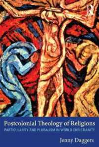 諸宗教のポストコロニアル神学：世界のキリスト教における特異性と多元主義<br>Postcolonial Theology of Religions : Particularity and Pluralism in World Christianity