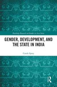 インドにおけるジェンダー、開発と国家<br>Gender, Development, and the State in India (Routledge Research on Gender in Asia Series)