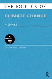 気候変動の政治学：研究ガイド<br>The Politics of Climate Change : A Survey (Europa Politics of ... series)