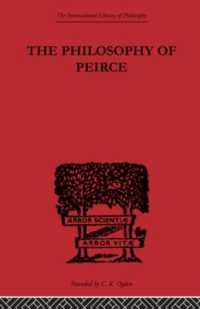 The Philosophy of Peirce : Selected Writings (International Library of Philosophy)