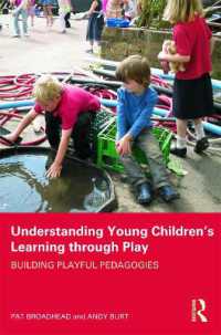 Understanding Young Children's Learning through Play : Building playful pedagogies