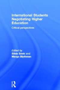 留学生と高等教育：批判的考察<br>International Students Negotiating Higher Education : Critical perspectives