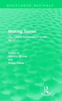Ｊ．ブルーナー著／児童による理解（復刊）<br>Making Sense (Routledge Revivals) : The Child's Construction of the World (Routledge Revivals)