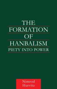The Formation of Hanbalism : Piety into Power (Culture and Civilization in the Middle East)
