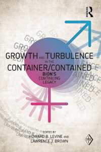 ビオン再考<br>Growth and Turbulence in the Container/Contained: Bion's Continuing Legacy (Psychoanalytic Inquiry Book Series)