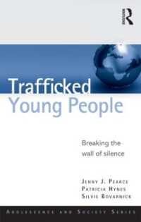 Trafficked Young People : Breaking the Wall of Silence (Adolescence and Society)