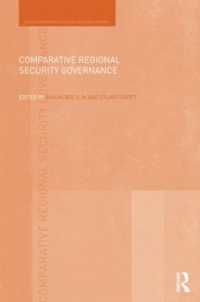 地域安全保障ガバナンス：比較分析<br>Comparative Regional Security Governance (Routledge Studies in Globalisation)