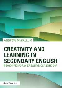 Creativity and Learning in Secondary English : Teaching for a creative classroom