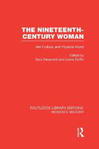 The Nineteenth-century Woman : Her Cultural and Physical World (Routledge Library Editions: Women's History)