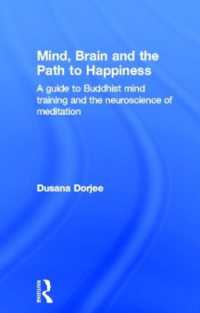 Mind, Brain and the Path to Happiness : A GUIDE TO BUDDHIST MIND TRAINING AND THE NEUROSCIENCE OF MEDITATION