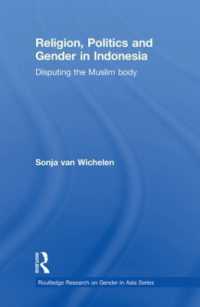 Religion, Politics and Gender in Indonesia : Disputing the Muslim Body (Routledge Research on Gender in Asia Series)
