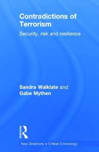 テロリズムの矛盾<br>Contradictions of Terrorism : Security, risk and resilience (New Directions in Critical Criminology)