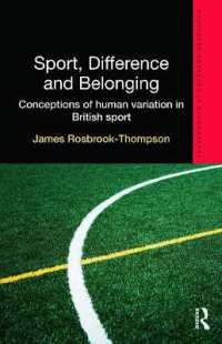 スポーツ、差異と帰属：英国の事例<br>Sport, Difference and Belonging : Conceptions of Human Variation in British Sport (Routledge Advances in Ethnography)