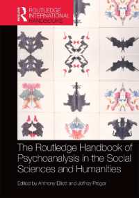 ラウトレッジ版　社会・人文科学における精神分析ハンドブック<br>The Routledge Handbook of Psychoanalysis in the Social Sciences and Humanities (Routledge International Handbooks)