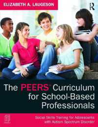 The PEERS Curriculum for School-Based Professionals : Social Skills Training for Adolescents with Autism Spectrum Disorder