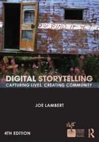 デジタルストーリーテリング（第４版）<br>Digital Storytelling : Capturing Lives, Creating Community （4 REV UPD）