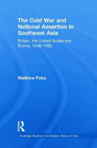 The Cold War and National Assertion in Southeast Asia : Britain, the United States and Burma, 1948-1962 (Routledge Studies in the Modern History of Asia)