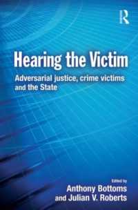 Hearing the Victim : Adversarial Justice, Crime Victims and the State (Cambridge Criminal Justice Series)