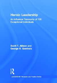 Heroic Leadership : An Influence Taxonomy of 100 Exceptional Individuals (Leadership: Research and Practice)