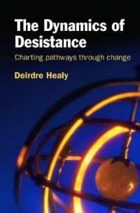 The Dynamics of Desistance : Charting Pathways through Change (International Series on Desistance and Rehabilitation)