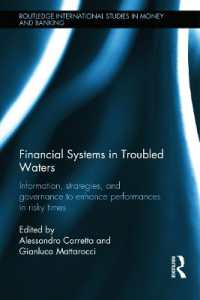 波乱の時代の金融システム<br>Financial Systems in Troubled Waters : Information, Strategies, and Governance to Enhance Performances in Risky Times (Routledge International Studies in Money and Banking)
