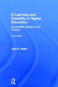 高等教育におけるｅラーニングと障害（第２版）<br>E-learning and Disability in Higher Education : Accessibility Research and Practice （2ND）