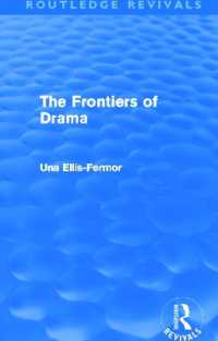 The Frontiers of Drama (Routledge Revivals) (Routledge Revivals: Una Ellis-fermor)