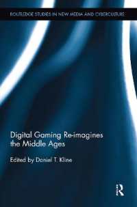 デジタル・ゲームと中世<br>Digital Gaming Re-imagines the Middle Ages (Routledge Studies in New Media and Cyberculture)