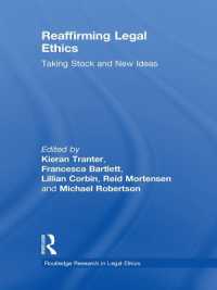 Reaffirming Legal Ethics : Taking Stock and New Ideas (Routledge Research in Legal Ethics)