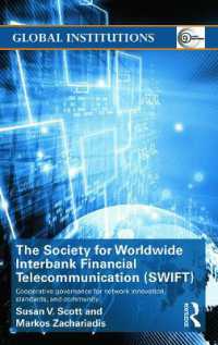 国際銀行間金融通信協会（SWIFT）<br>The Society for Worldwide Interbank Financial Telecommunication (SWIFT) : Cooperative governance for network innovation, standards, and community (Global Institutions)