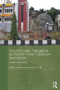 Politics and the Media in Twenty-First Century Indonesia : Decade of Democracy (Media, Culture and Social Change in Asia)