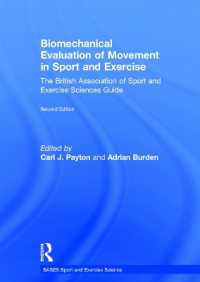 Biomechanical Evaluation of Movement in Sport and Exercise : The British Association of Sport and Exercise Sciences Guide (Bases Sport and Exercise Science) （2ND）