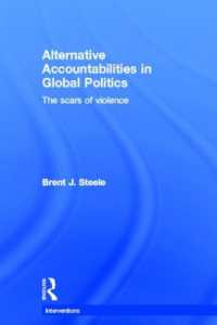 グローバル政治における代替的アカウンタビリティ<br>Alternative Accountabilities in Global Politics : The Scars of Violence (Interventions)