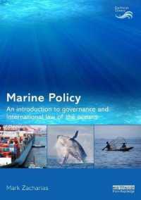 海洋政策：ガバナンスと国際法入門<br>Marine Policy : An Introduction to Governance and International Law of the Oceans (Earthscan Oceans)